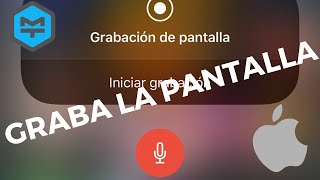 Cómo GRABAR LA PANTALLA de tu iPhone [upl. by Darcy]