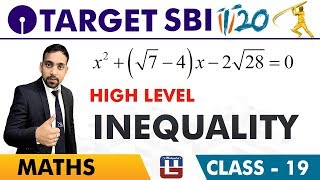 SBI Clerk Prelims 2018  Inequality  High Level  Maths Session  Live At 10 am  Class19 [upl. by Asilem319]