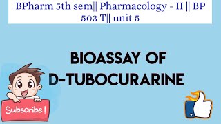 Bioassay of d  tubocurarine [upl. by Ellerahc]