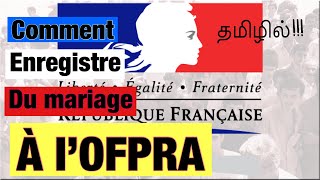 Enregistrement du mariage à l’OFPRA en tamil  அகதி அந்தஸ்தவர்களிற்கான திருமண பதிவு l’OFPRAவில் [upl. by Nalepka]