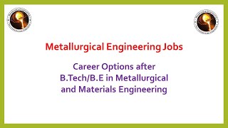 CareerScope after BtechBE in Metallurgical and Materials Engineering [upl. by Nally]