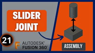 21 Slider Joints in Fusion 360 The Hidden Feature You Need to Know [upl. by Anaugal]