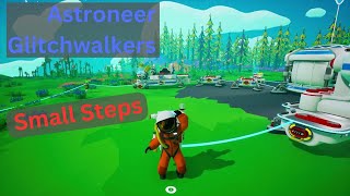 Astroneer Glitchwalkers  Small Steps  EP2 [upl. by Ulick]