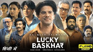 Lucky Bhaskar Full Movie Hindi Dubbed 2024  Dulquer Salmaan Meenakshi Choudry  HD Review amp Facts [upl. by Leboff342]