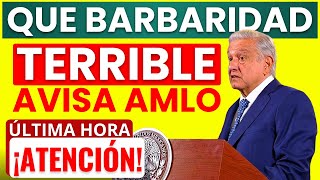 quot💥¡AVISO de AMLO💥ADULTOS MAYORES ¡ATENCIÓN💥quot [upl. by Eimarrej]