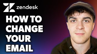 How to Change Your Email on Zendesk Full 2024 Guide [upl. by Eirak]