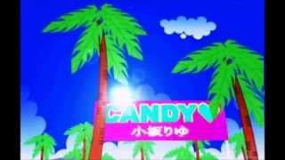 CANDY♥ Full Version  Riyu Kosaka [upl. by Minta409]