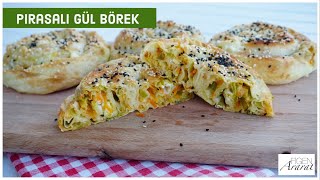 Hazır yufkadan şipşak Pırasalı gül börek  börek tarifleri  Figen Ararat [upl. by Yellas]