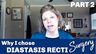 Diastasis Recti Repair Options amp Why I Chose Surgery [upl. by Naujad518]