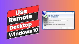 How to Use Remote Desktop Connection In Windows 10 Easy Steps [upl. by Norac941]