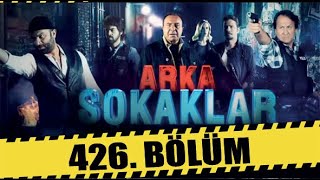 ARKA SOKAKLAR 426 BÖLÜM  FULL HD [upl. by Rothwell95]