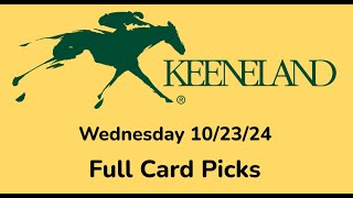 Keeneland Wednesday 1023 Selections  Full Card [upl. by Ylatfen]