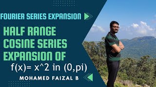 HALF RANGE COSINE SERIES EXPANSION OF fx  quotx2quot in 0π [upl. by Eamon708]