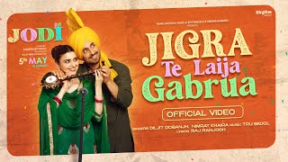 Jigra Te Laija Gabrua  Jodi  Diljit DosanjhNimrat Khaira  Truskool  Raj Ranjodh  Rel 5th May [upl. by Hugues]