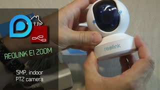 Reolink E1 Zoom 5MP indoor PZ camera [upl. by Atekahs204]