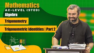 A2level 9709  Maths  Trigonometric  Trigonometric Identities  Part 2 [upl. by Yatnahs767]