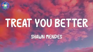 Shawn Mendes  Treat You Better Lyrics  Justin Bieber Charlie Puth [upl. by Anyrtak]