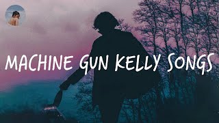 Machine Gun Kelly best songs  Pop chill music mix [upl. by Yblehs968]