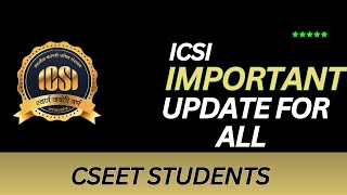 ICSI IMPORTANT UPDATE FOR ALL CSEET STUDENTS FOR NOVEMBER 2024 EXAM [upl. by Attey984]