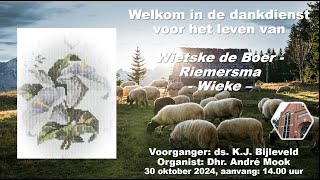 Dankdienst Wietske de Boer  Riemersma 30 oktober 2024 1400u [upl. by Newberry]