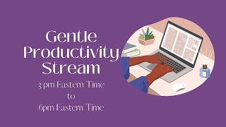 Gentle Productivity Stream [upl. by Thomson]