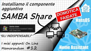 Home Assistant  SAMBA Share  Gli indispensabili per Home Assistant  ep12 [upl. by Eserehc]