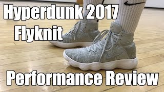 Nike React Hyperdunk 2017 Flyknit Performance Review [upl. by Jayme]