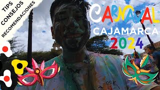 ✅✅ CARNAVAL DE CAJAMARCA 2024  LO QUE DEBES TENER EN CUENTA BAJO MI EXPERIENCIA DEL CARNAVAL 2023 [upl. by Gris660]