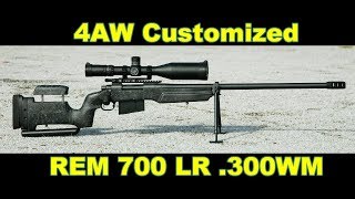 4AW Custom Rem 700 LR 300 win mag [upl. by Tuneberg103]