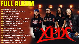 XPDC FULL ALBUM  KOLEKSI 20 LAGU TERBAIK XPDC  XPDC LAGU TERBAIK  Nafisa Titian Perjalanan [upl. by Anoval]