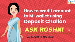 How to credit your amount to MWallet using Deposit Challan  Ask Roshni [upl. by Lemej]