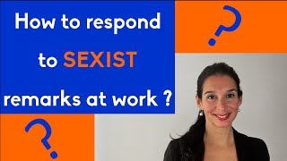 How to respond to sexist remarks at work [upl. by Pearce]