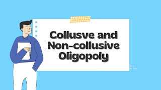 Collusive and Non collusive OligopolyMicroeconomics2 [upl. by Enirehtac]