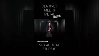 TMEA All State Clarinet Etude 1  METAL VERSION PART 2 [upl. by Oilejor621]