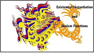 Existential Instantiation and Skolem Functions [upl. by Seleta]