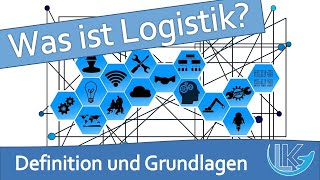 Definition und Ziele der Logistik  einfach erklärt [upl. by Wilkins]