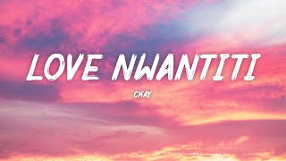 CKay  Love Nwantiti Lyrics [upl. by Ikey]