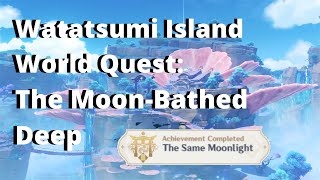 Watatsumi Island World Quest The Moon Bathed Deep  Genshin Impact 21 [upl. by Austin]