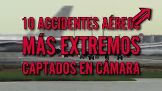 10 ACCIDENTES AEREOS MAS EXTREMOS captados en cámara [upl. by Randie]