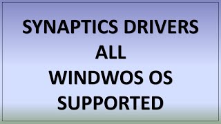 Synaptic Drivers For All Windows OS 108187xp and All Laptops [upl. by Ereveneug]