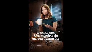 Um Misterio de Aurora Teagarden7 A Última Cena 2018 Dublado [upl. by Aetnahc933]