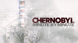 Chernobyl Minute by Minute  Full Film [upl. by Muryh999]