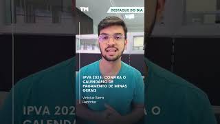 IPVA 2024 confira o calendário de pagamento de Minas Gerais [upl. by Araeit]