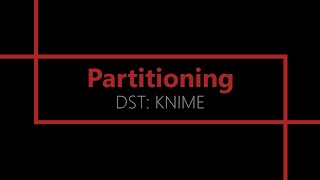 Partitioning KNIME Analytics Platform [upl. by Egdamlat722]