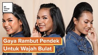 3 Gaya Rambut Pendek untuk Wajah Bulat  Tutorial [upl. by Enneyehc78]