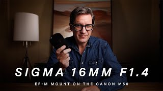 REVIEW of the SIGMA 16mm f14 EFM on the CANON M50  Worth buying [upl. by Alysoun734]