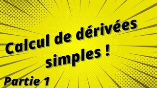 Calcul de dérivées simples  Partie 1  exercices corrigés [upl. by Cuhp]