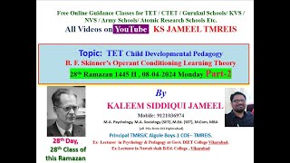 BF Skinner Operant Conditioning Learning Theory 08042024 Part2 for CTET TET DSC by KSJameel [upl. by Emmi]