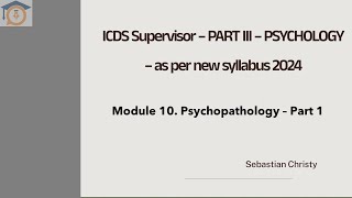 ICDS Supervisor  Psychology  Module 10  Psychopathology  Part 1 [upl. by Sol408]