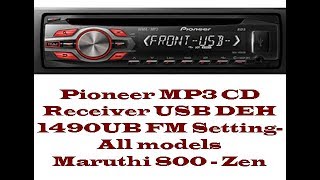 Pioneer MP3 CD Receiver USB DEH 1490UB All models Maruthi 800 Zen FM setting in Tamil [upl. by Anitsihc497]